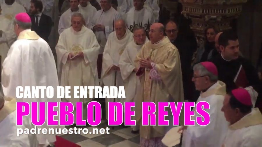 Pueblo de Reyes | CANTO DE ENTRADA