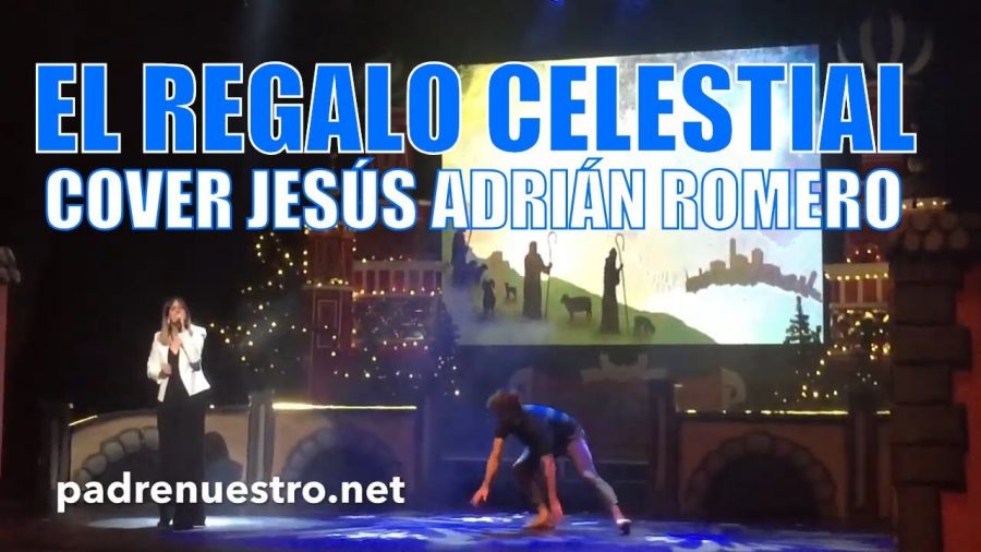Villancico El regalo celestial | Jesús Adrián Romero