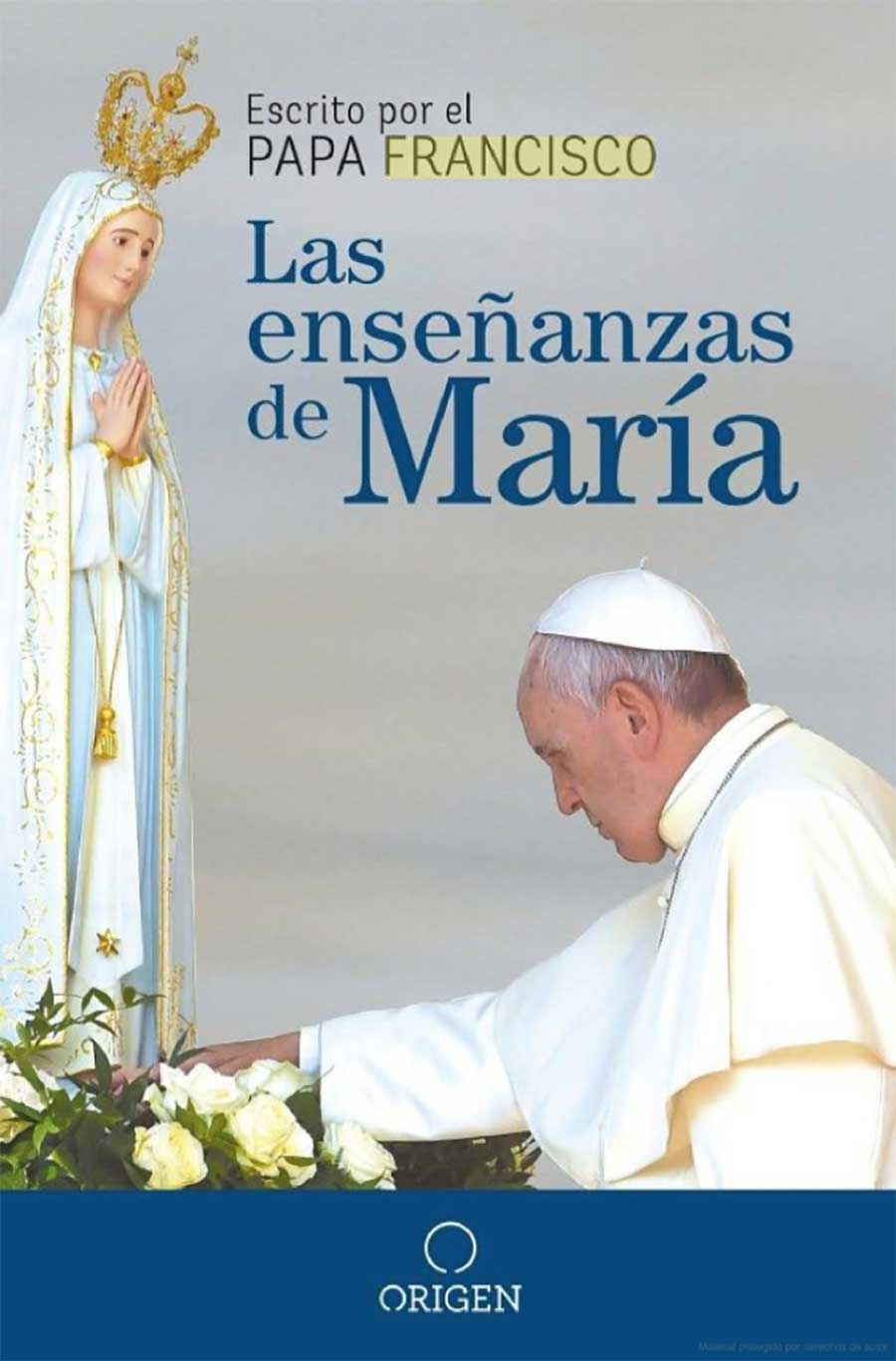 Papa Francisco Las enseñanzas de María