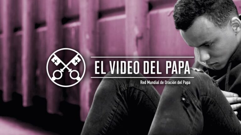 El vídeo del Papa Francisco por la liberación de las adicciones