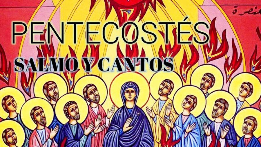 CANTOS para la FIESTA DE PENTECOSTÉS