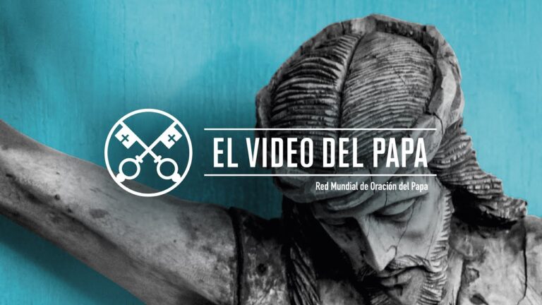 El VÍDEO del PAPA por las personas que sufren