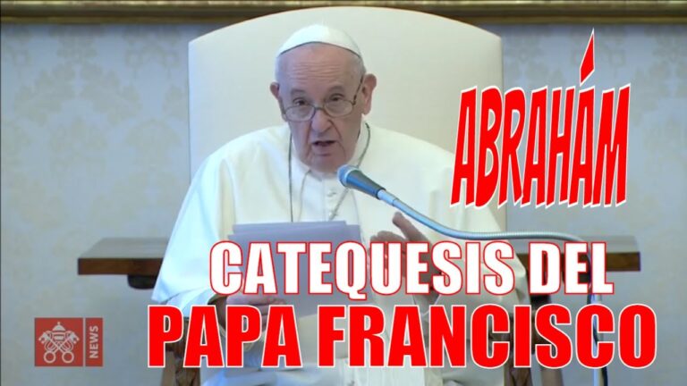 CATEQUESIS DEL PAPA FRANCISCO | La ORACIÓN de ABRAHAM