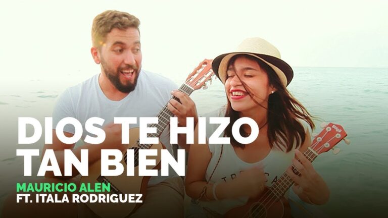 DIOS te hizo tan bien | Mauricio Alen e Itala Rodríguez | Música Católica