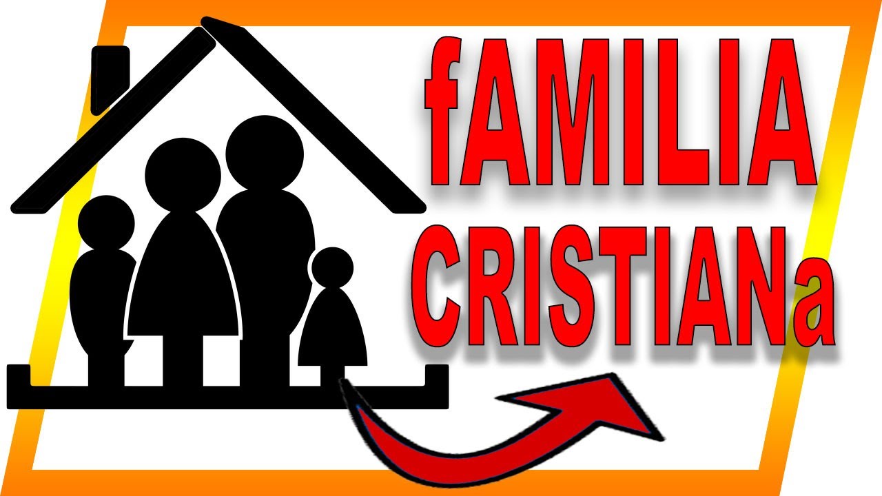 La FAMILIA CRISTIANA