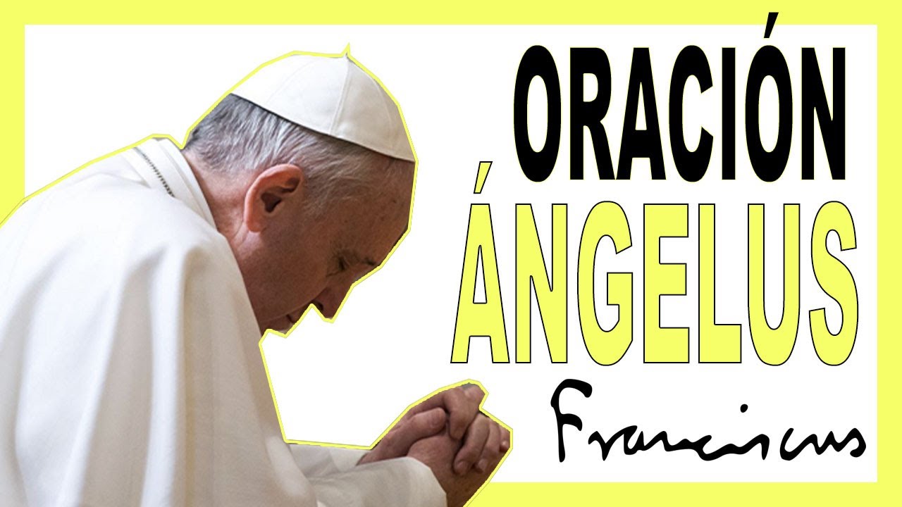 Oración del Ángelus del Papa Francisco de este Domingo
