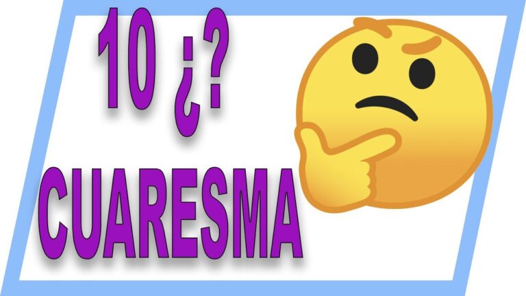 Las 10 preguntas sobre la CUARESMA