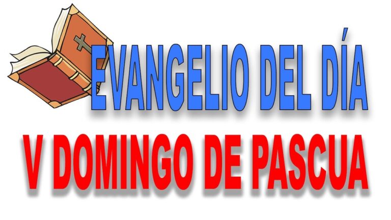 Reflexión del evangelio del quinto Domingo de Pascua