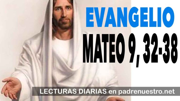 EVANGELIO según San MATEO 9, 32-38