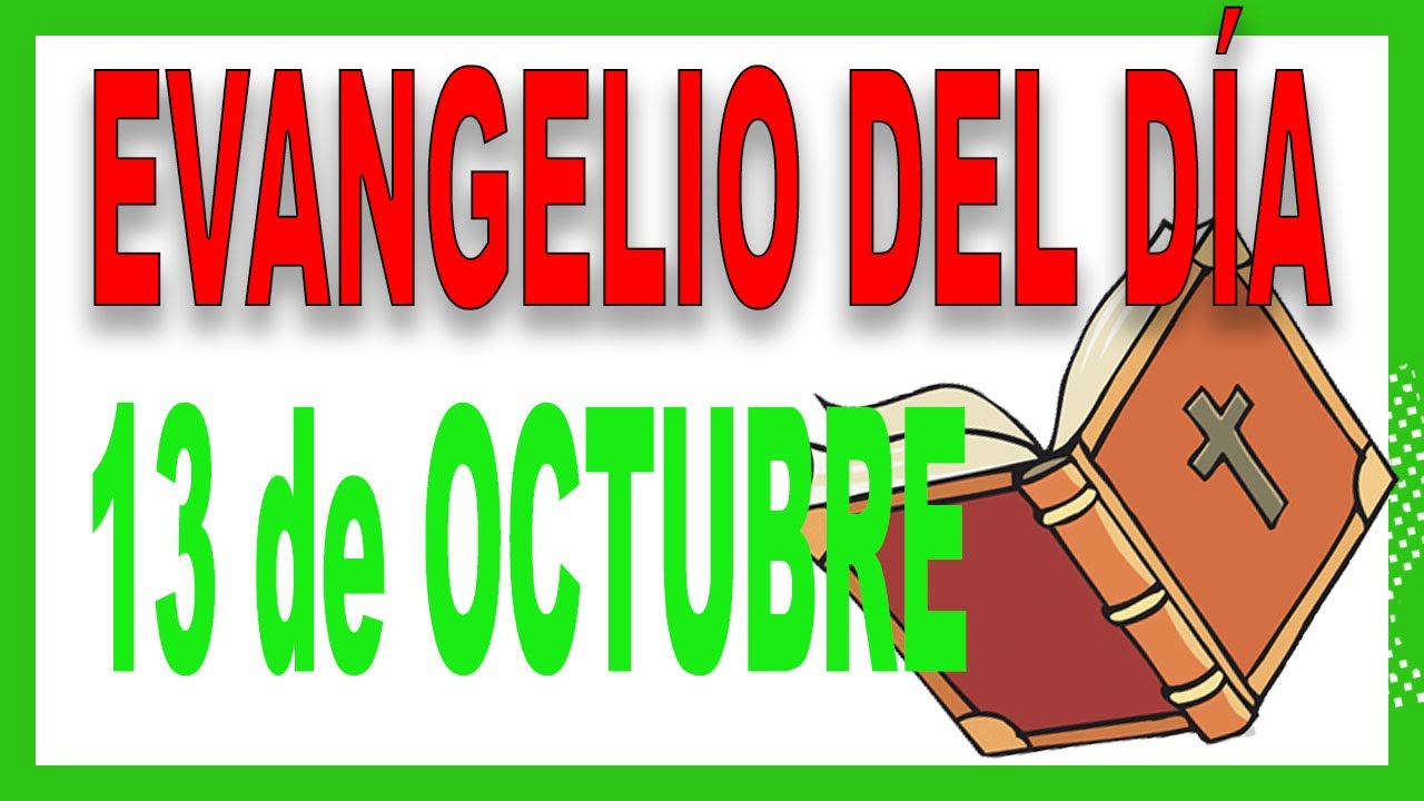 Evangelio del día 13 de octubre