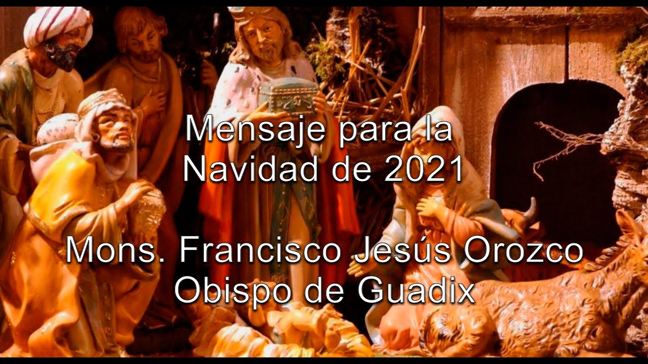 Mensaje de Navidad de Francisco Jesús Orozco, Obispo de Guadix