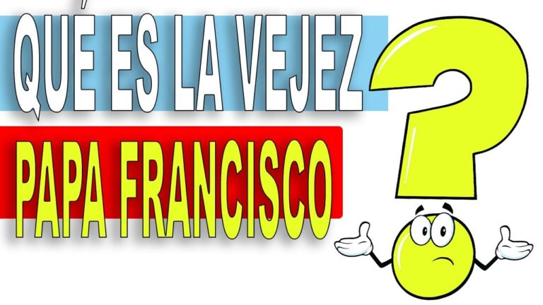 ¿Qué es la VEJEZ? - Catequesis del Papa Francisco