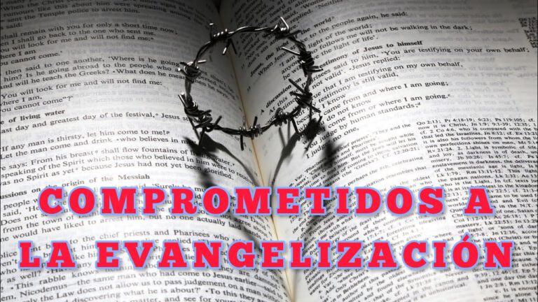 Estamos comprometidos a la EVANGELIZACIÓN