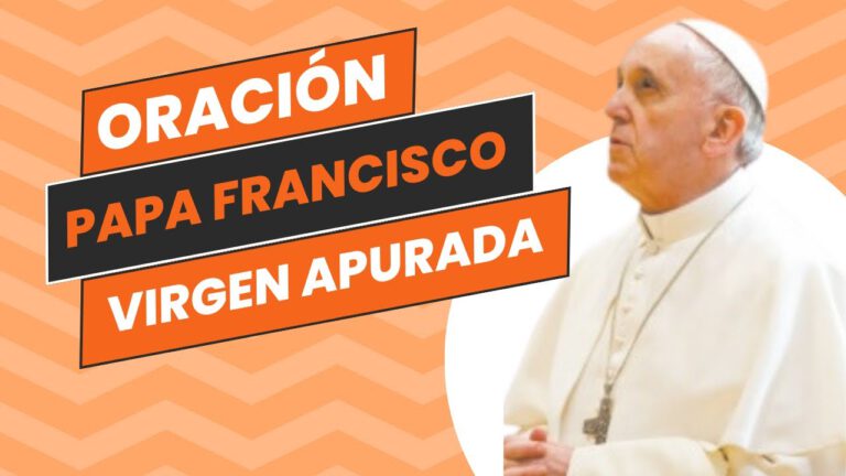 ADVOCACIÓN “NUESTRA SEÑORA APURADA” | Oración del PAPA FRANCISCO