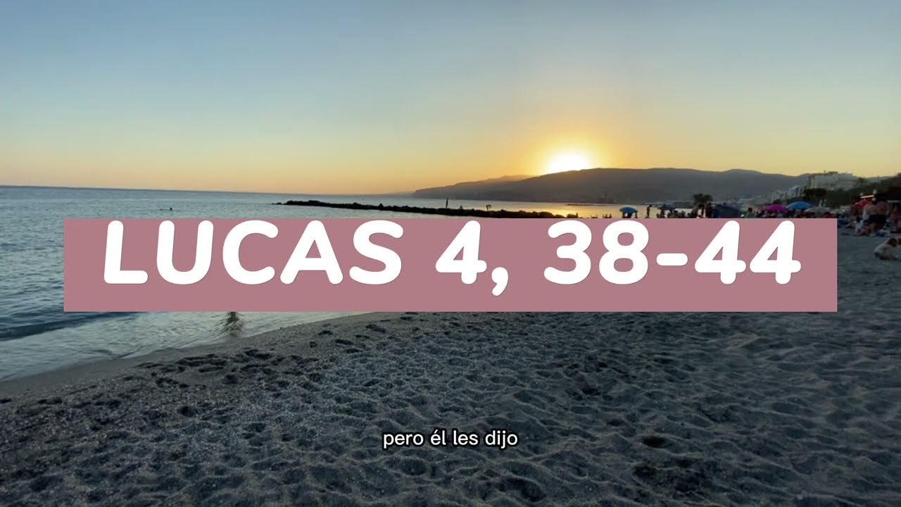 LUCAS 4, 38-44