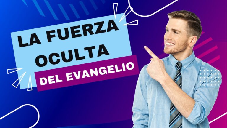 La fuerza OCULTA del EVANGELIO