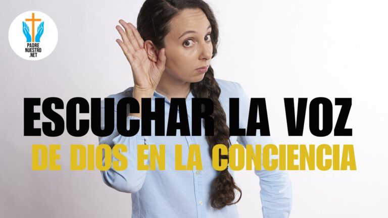 ESCUCHAR LA VOZ DE DIOS EN LA CONCIENCIA