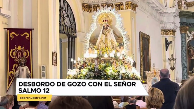 SALMO 12 | Desbordo de GOZO con el SEÑOR
