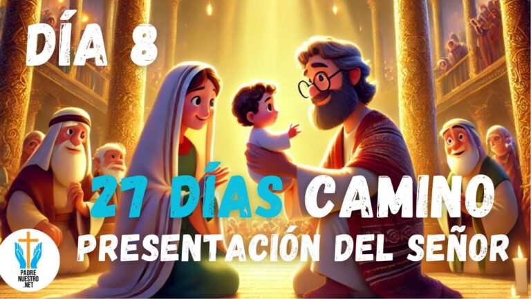 CAMINO hacia la Presentación del Señor | Día 8 La FE de ANA