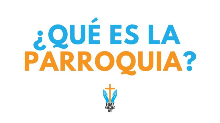 ¿QUÉ ES la PARROQUIA y la COMUNIDAD PARROQUIAL?