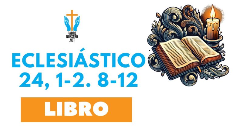 Lectura del libro del Eclesiástico 24, 1-2. 8-12