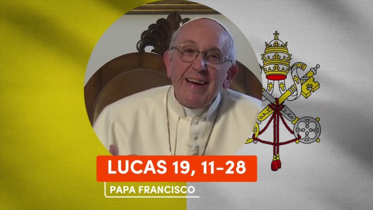 PAPA FRANCISCO - Lucas 19, 11-28
