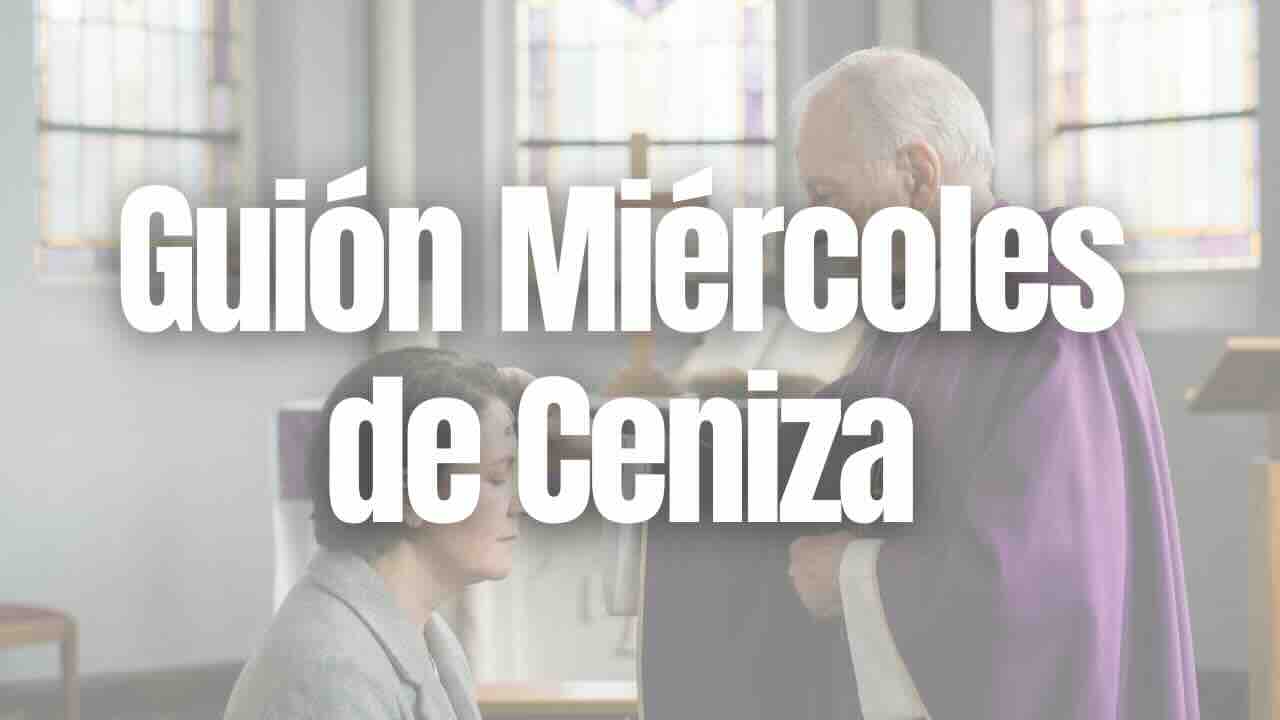Guión para el MIércoles de Ceniza