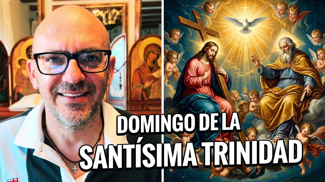 Domingo de la Santísima Trinidad [Vídeo]