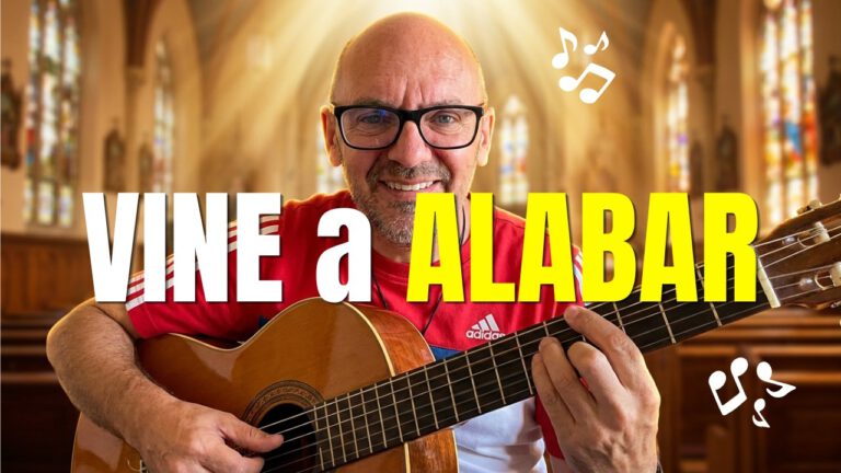 Vine a Alabar a Dios (Letra y Acordes) | Canto Católico para la Misa y la Alabanza