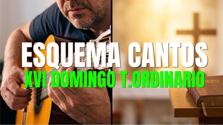 Esquema o secuencia de cantos para este XVI Domingo del Tiempo Ordinario | 19 de Julio