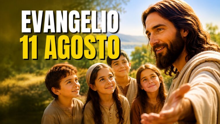 Evangelio del día 11 de agosto