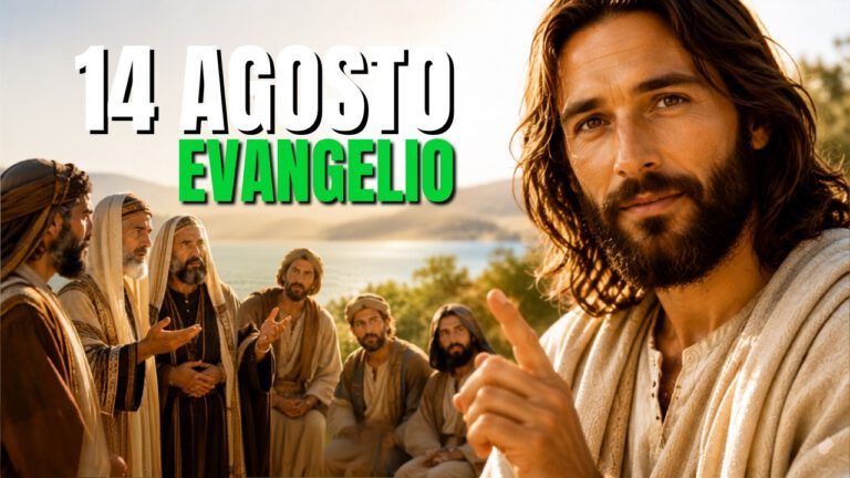 Evangelio del día 14 de agosto