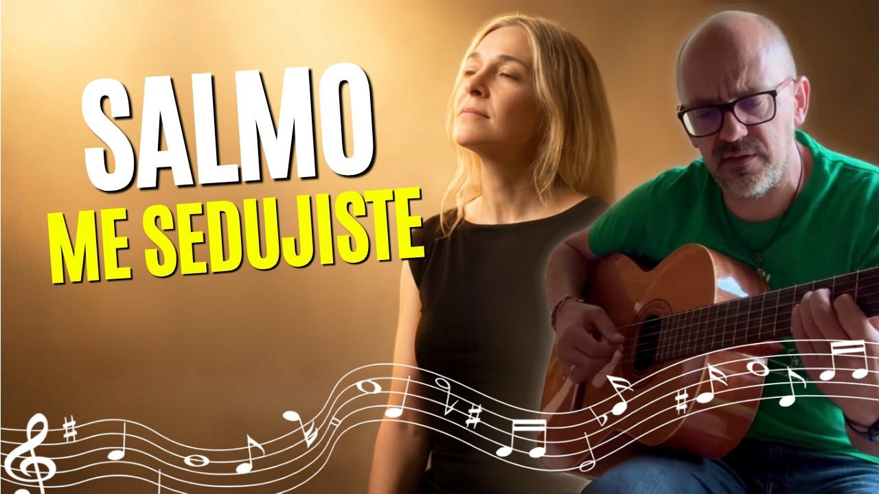 Canto católico «Me sedujiste, Señor» – Salmo cantado (Jeremías 20, 7)